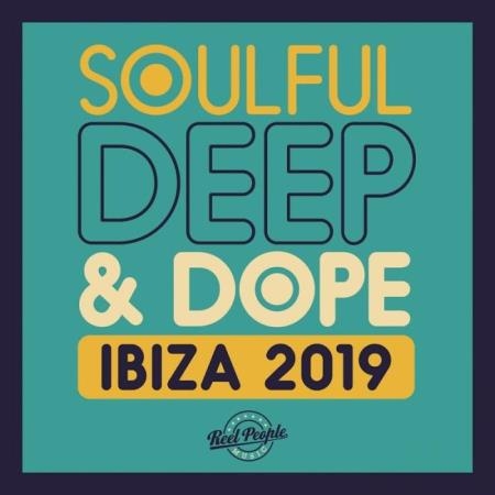 Soulful Deep & Dope Ibiza 2019 (2019)