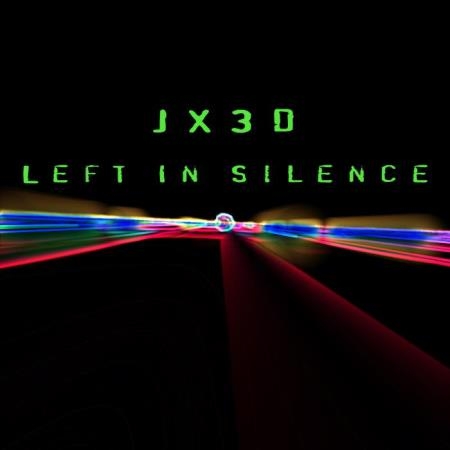 JX3D - Left in Silence (2019)