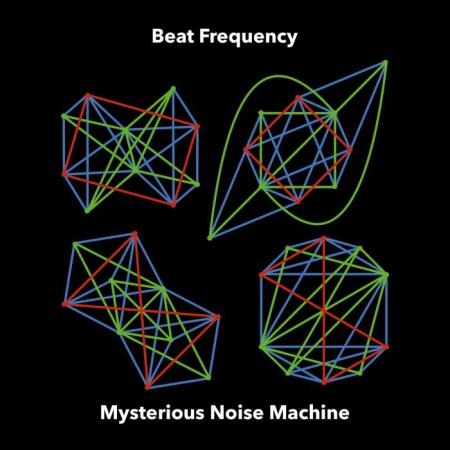 Beat Frequency - Mysterious Noise Machine (2019)