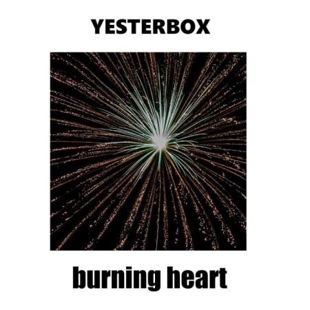 Yesterbox - Burning Heart (2019)