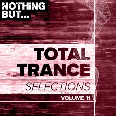 Nothing But... Total Trance Selections, Vol. 11 (2019)