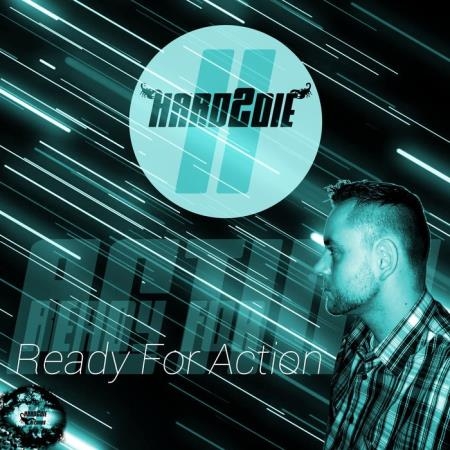 Hard2die - Ready for Action (2019)