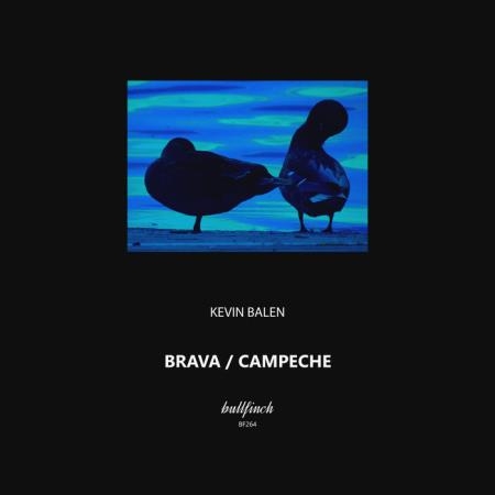 Kevin Balen - Brava / Campeche (2019)