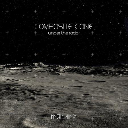 Composite Cone - Under the Radar (2019)