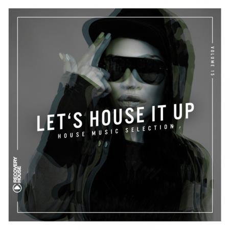 Let's House It Up, Vol. 15 (2019)