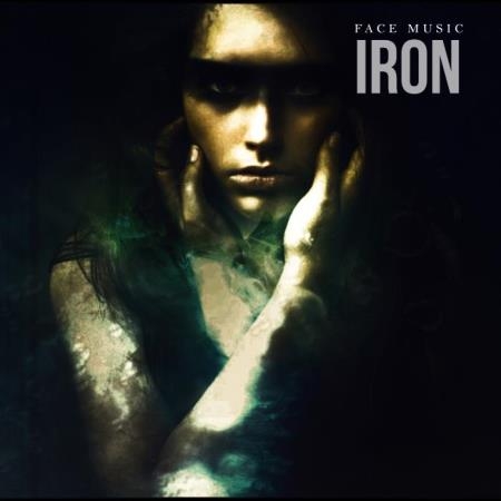 Iron - Face Music (2019)