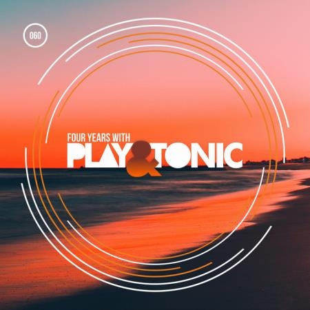 Four Years With Play & Tonic (2019)
