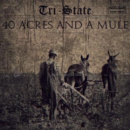 Tri-State - 40 Acres & a Mule (2019)
