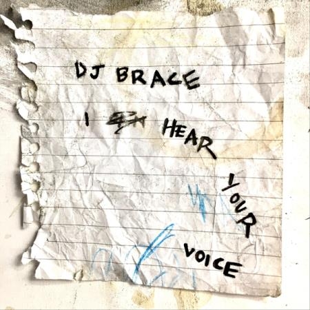 DJ Brace - I Hear Your Voice (2019)