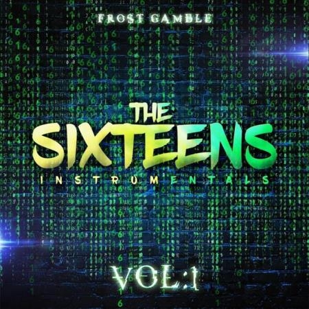 Frost Gamble - The Sixteens, Vol. 1 (2019)