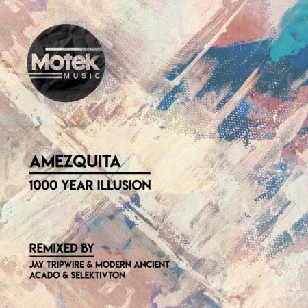 Amezquita - 1000 Year Illusion (2019)