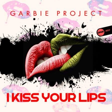 Garbie Project - I Kiss Your Lips (2019)