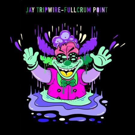 Jay Tripwire - Fullcrum Point (2019)