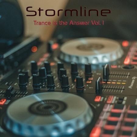 Stormline - Trance Is The Answer, Vol. 1 (2019)