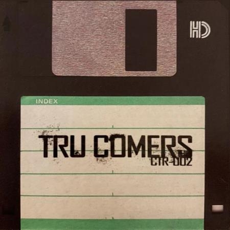 Tru Comers - CTR-002 (Instrumentals) (2019)