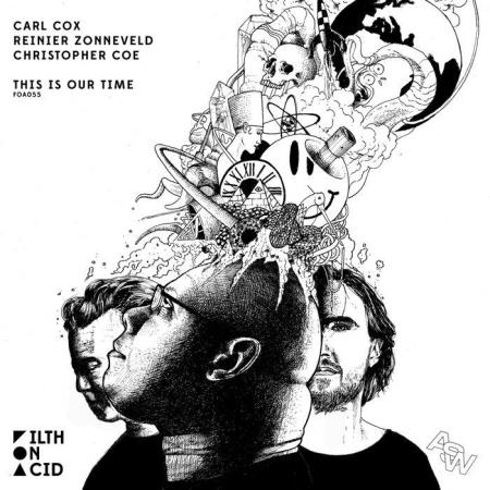 Carl Cox & Reinier Zonneveld & Christopher Coe - This Is Our Time (2019)