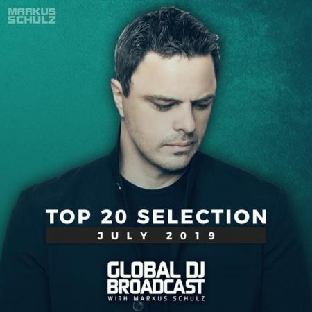 Markus Schulz - Global DJ Broadcast Top 20 July 2019 (2019)