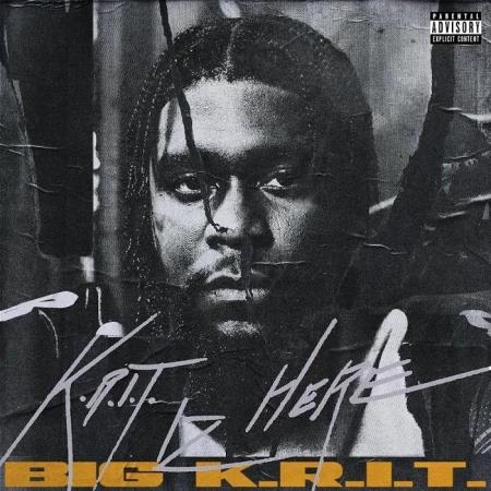 Big K.R.I.T. - K.R.I.T. IZ HERE (2019)