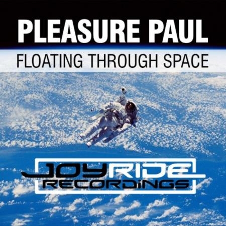 Pleasure Paul - Floating Through Space (2019)