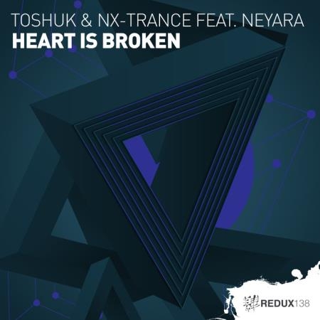 ToShuk & NX Trance feat Neyara - Heart Is Broken (2019)