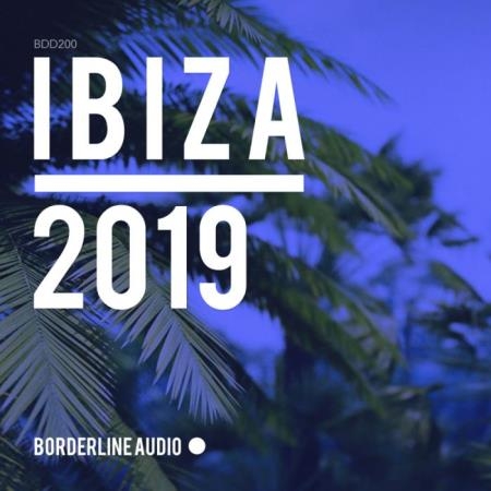 Borderline Audio - Ibiza 2019 (2019)