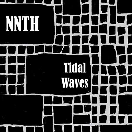 NNTH - Tidal Waves (2019)
