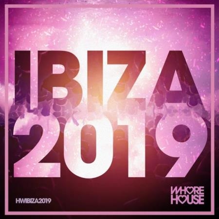 Whore House Recordings - Whore House Ibiza 2019 (2019)