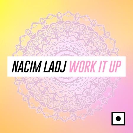 Nacim Ladj - Work It Up (2019)