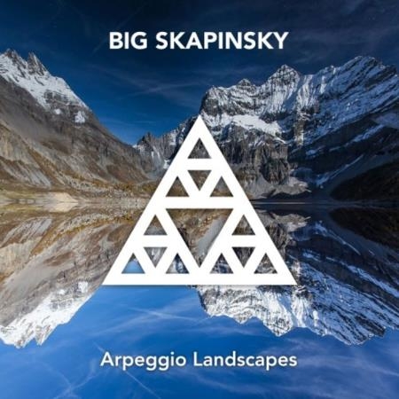 Big Skapinsky - Arpeggio Landscapes (2019)