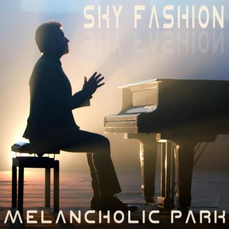 Sky Fashion - Melancholik Park (2019)