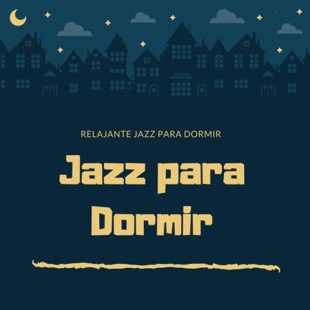 Jazz Para Dormir - Relajante Jazz para Dormir (2019)