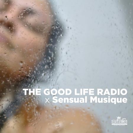The Good Life Radio X Sensual Musique (2019)