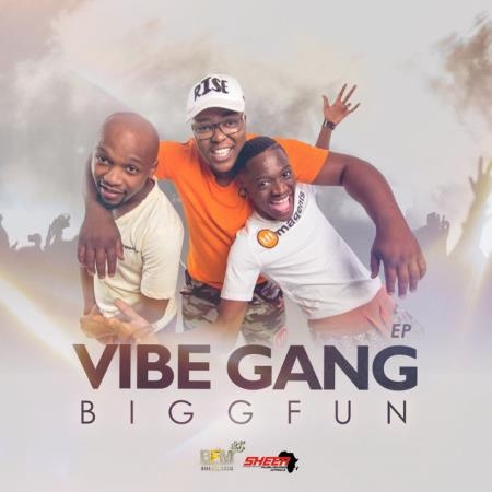 BiggFun - Vibe Gang EP (2019)