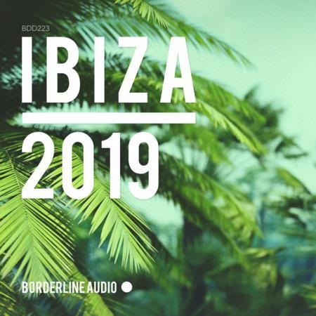Borderline Audio: Deep House - Ibiza 2019 (2019)