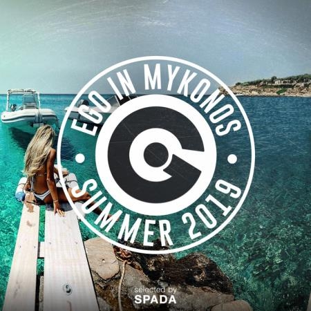 Ego In Mykonos Summer 2019 (Selected By Spada) (2019)