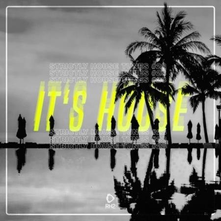 It's House - Strictly House, Vol. 28 (2019)