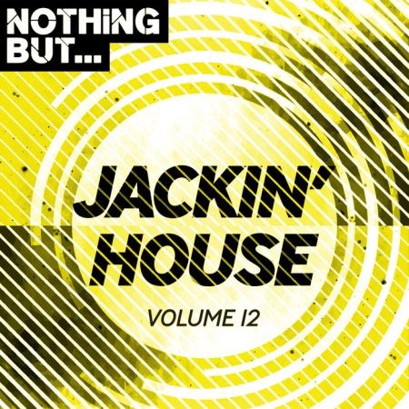 Nothing But... Jackin' House Vol 12 (2019)