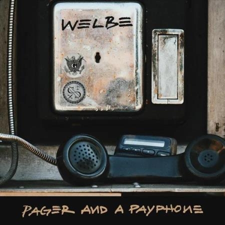Welbe - Pager and a Payphone (2019)