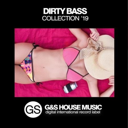 G&S House Music - Dirty Bass Collection '19 (2019)