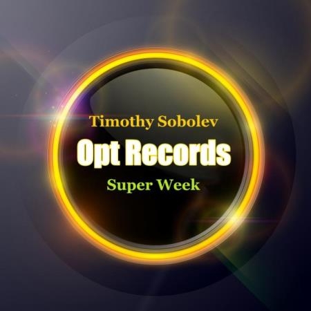 Timothy Sobolev - Super Week (2019)