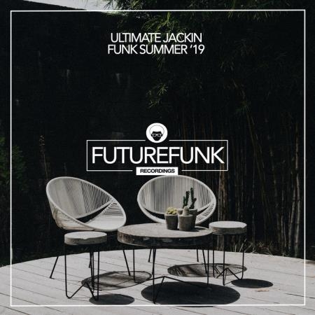 Ultimate Jackin Funk Summer '19 (2019)