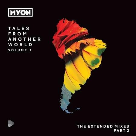 Tales From Another World Volume 01 South America (The Extended Mixes Part2) (2019)