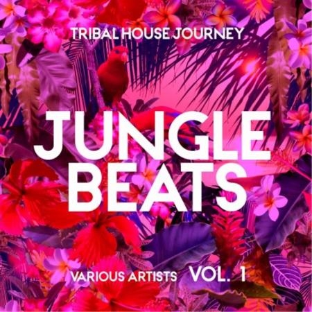 Jungle Beats (Tribal House Journey), Vol. 1 (2019)