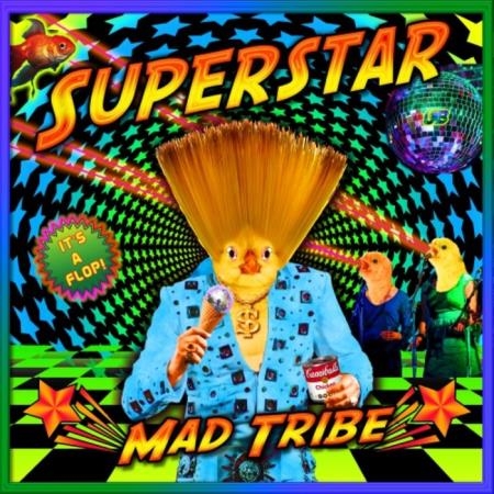 Mad Tribe - Superstar (2019)