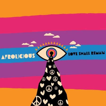 Afrolicious - Love Shall Remain (2019)