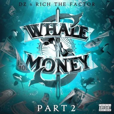 DZ & Rich The Factor - Whale Money Part 2 (2019) FLAC