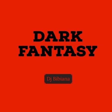 Dj Bibiana - Dark Fantasy (2019)