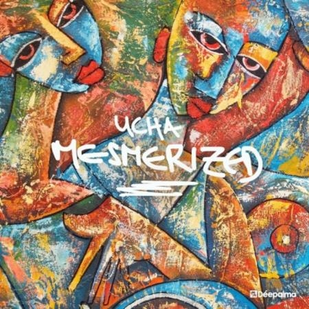 Ucha - Mesmerized (By Deepalma) (2019)