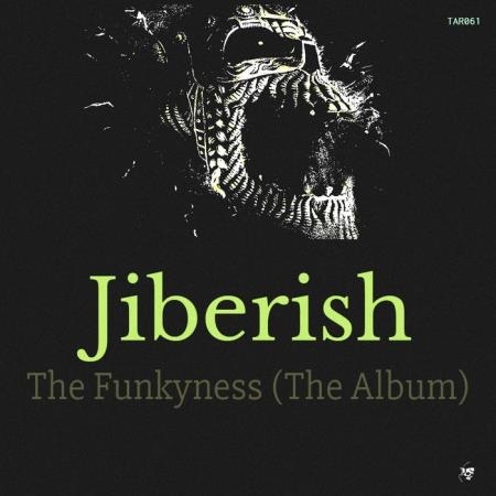 Jiberish - The Funkyness (The Album) (2019)