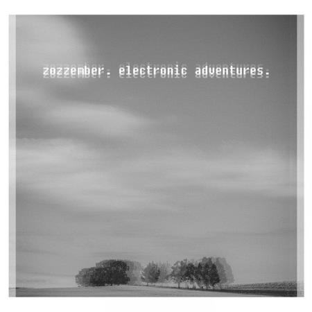 Zozzember - Electronic Adventures (2019)